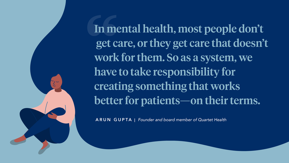 Mental Health Awareness Month: A discussion with Arun Gupta, founder and board member of Quartet Health
