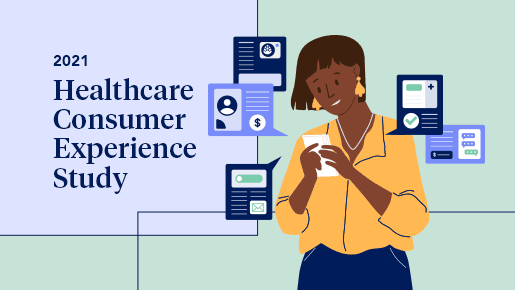 2021 Healthcare Consumer Experience Study