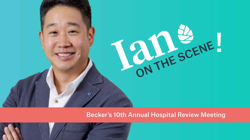 New video blog: Ian on the Scene! (Becker’s 10th Annual Meeting edition)
