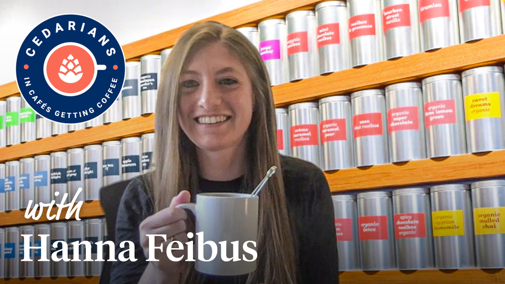 Cedarians in (Zoom) Cafes Getting Coffee: Hanna Feibus, Tech Lead