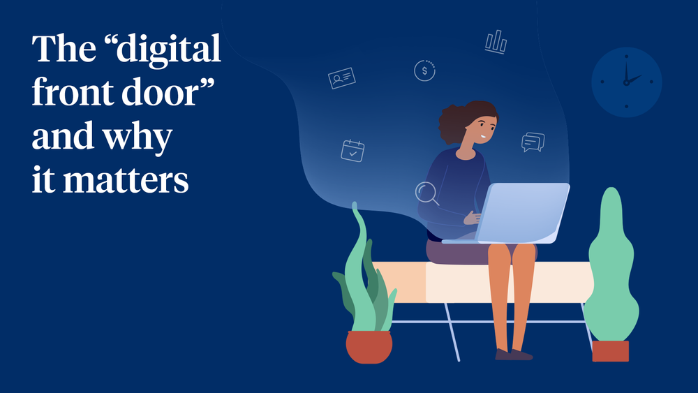 The “Digital Front Door” and Why It Matters