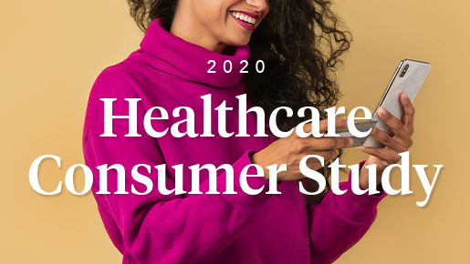 2020 Healthcare Consumer Experience Study