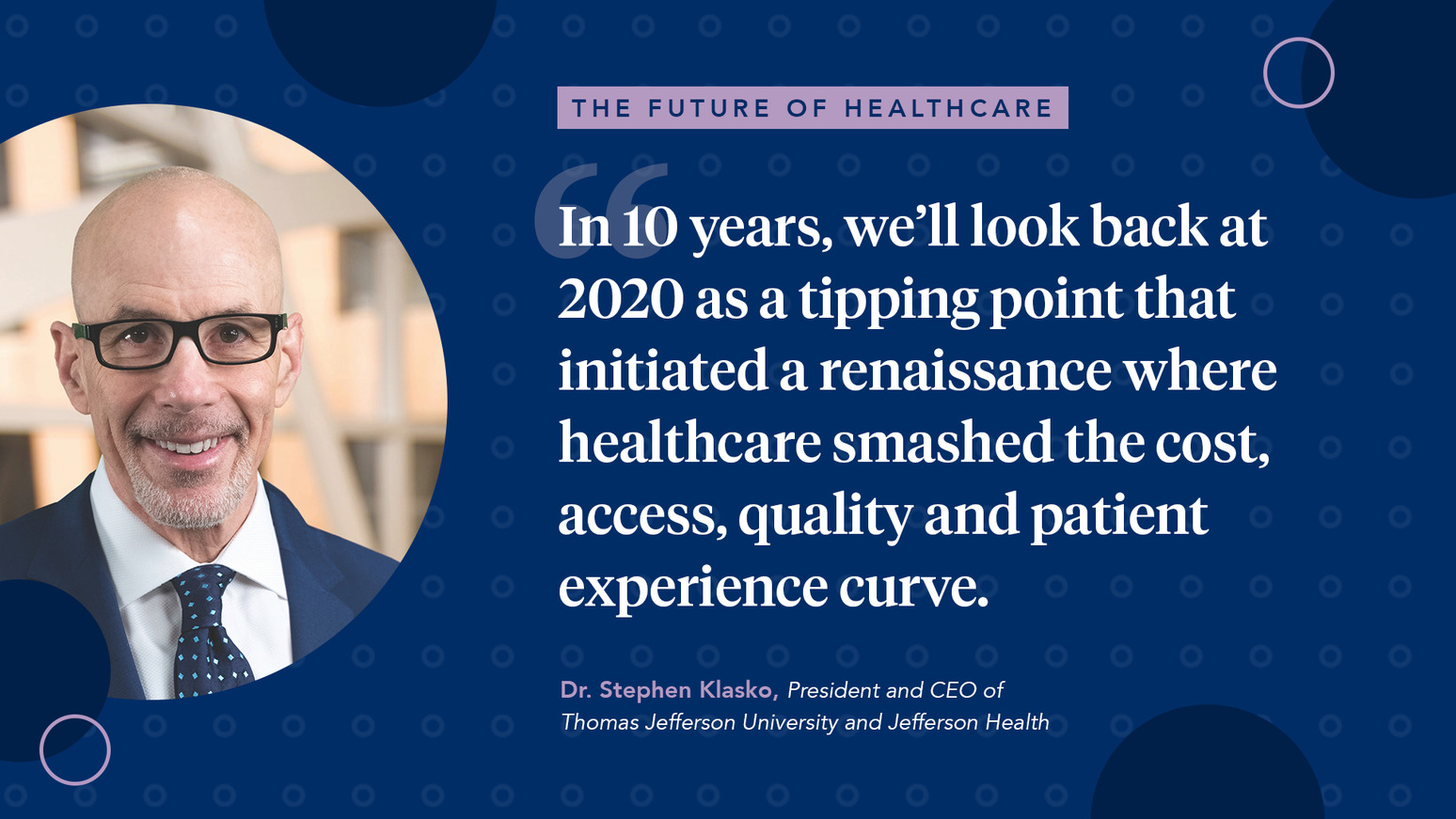 The future of healthcare with Dr. Stephen Klasko