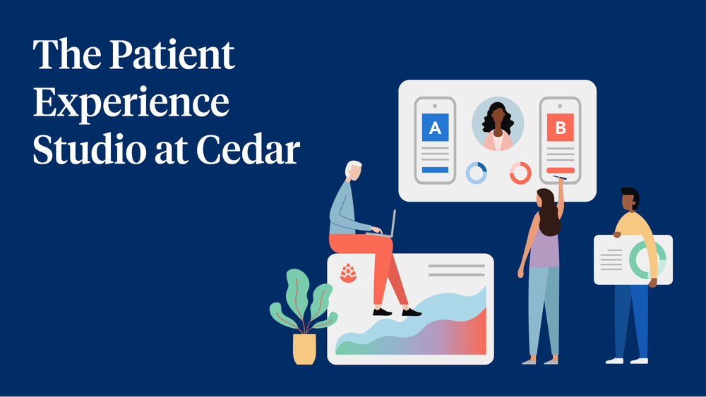 Introducing The Patient Experience Studio at Cedar
