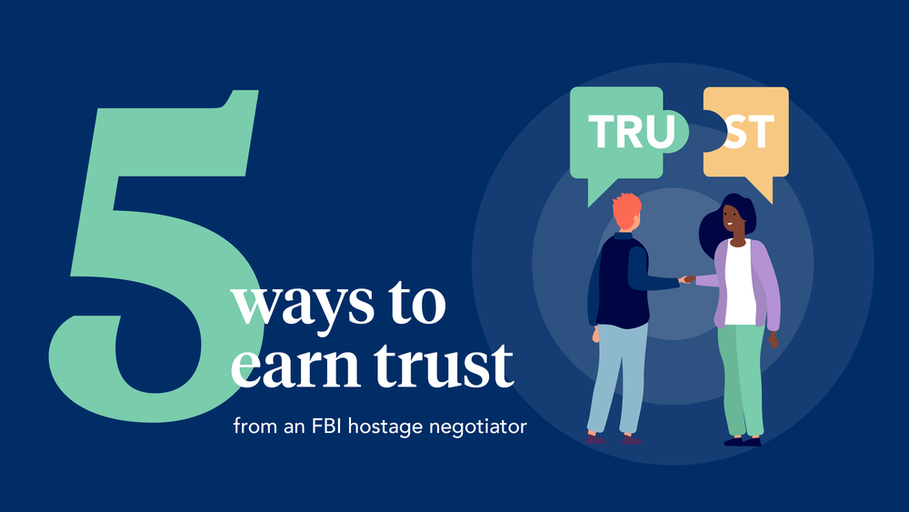 Five ways to earn trust from an FBI hostage negotiator
