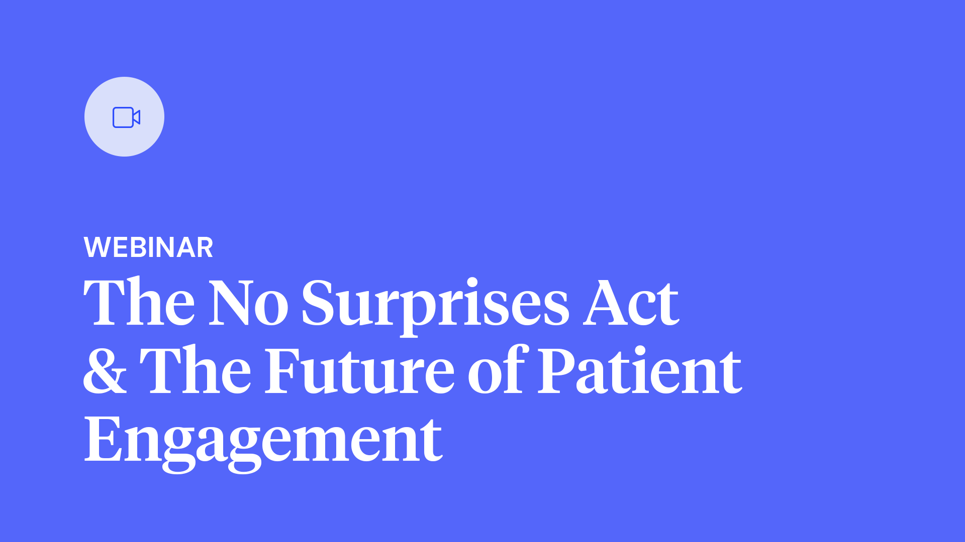 The No Surprises Act & The Future of Patient Engagement